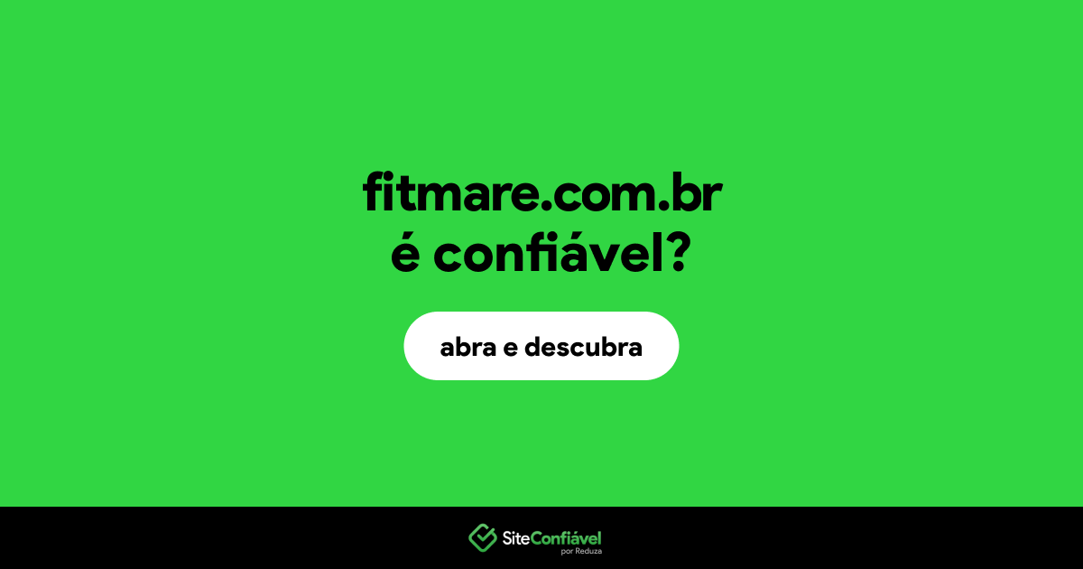 O site fitmare.com.br é confiável?