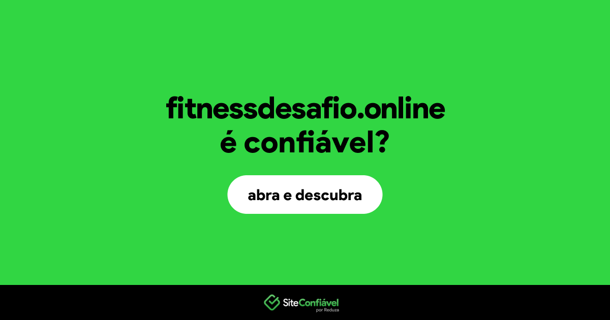 O site fitnessdesafio.online é confiável?