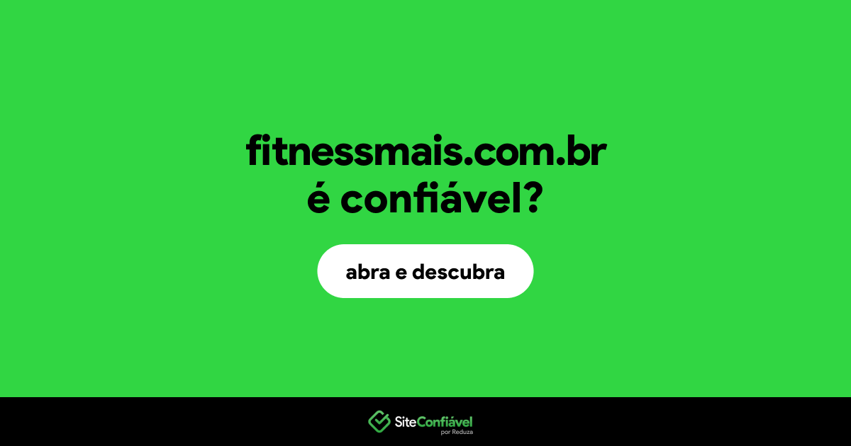 O site fitnessmais.com.br é confiável?