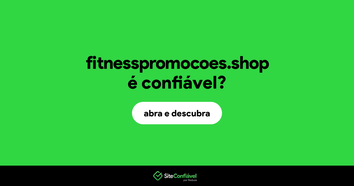 O site fitnesspromocoes.shop é confiável?