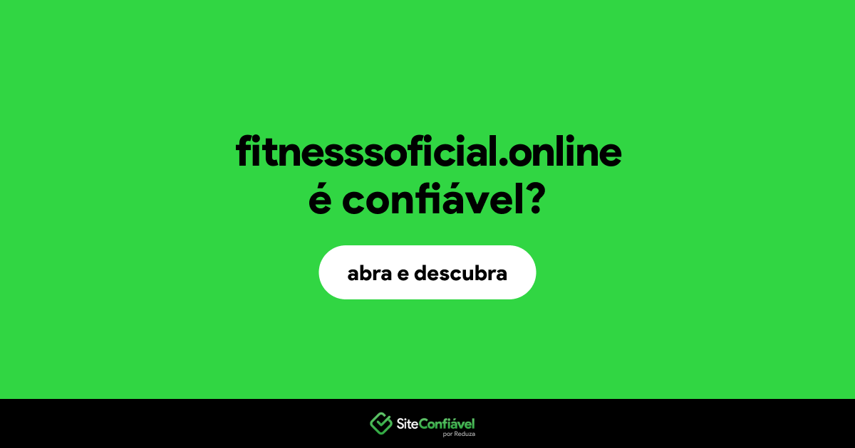 O site fitnesssoficial.online é confiável?