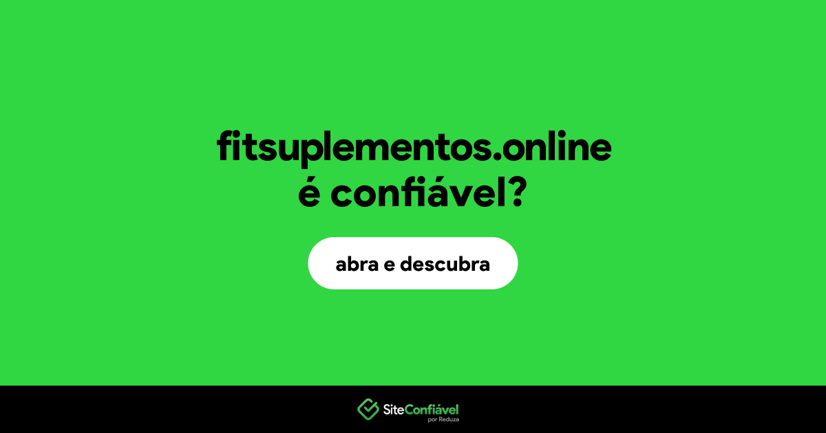 O site fitsuplementos.online é confiável?