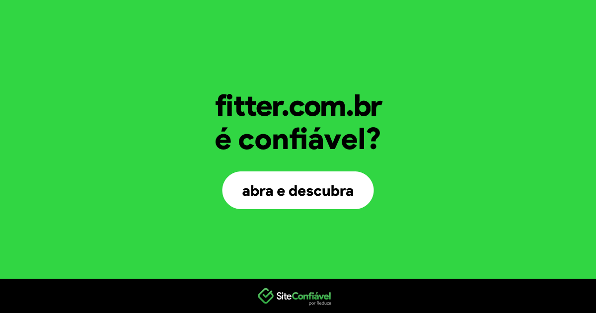O site fitter.com.br é confiável?