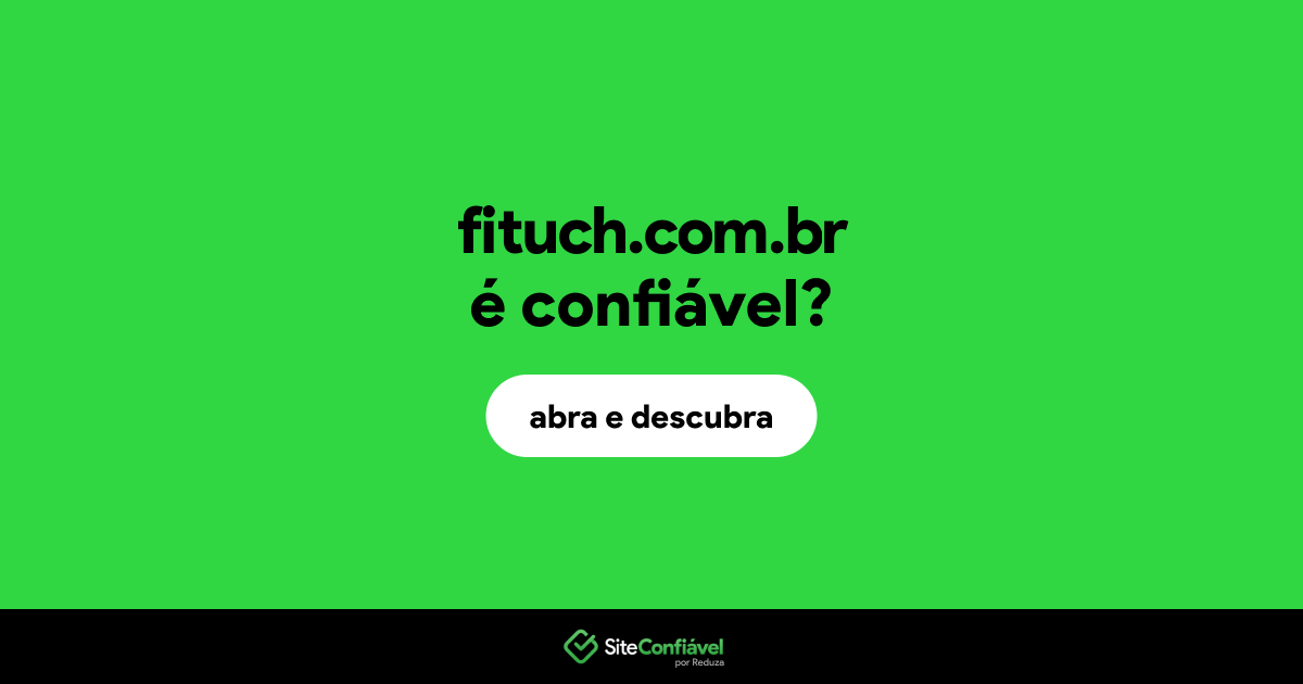 O site fituch.com.br é confiável?