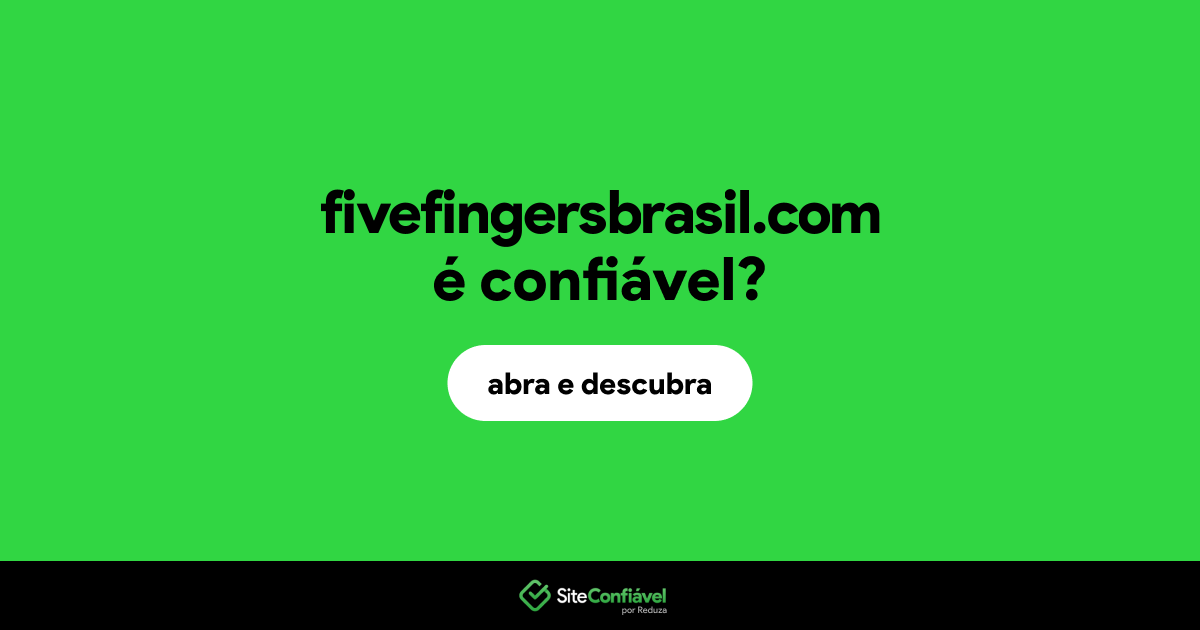 O site fivefingersbrasil.com é confiável?