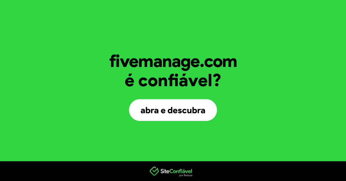 O site fivemanage.com é confiável?