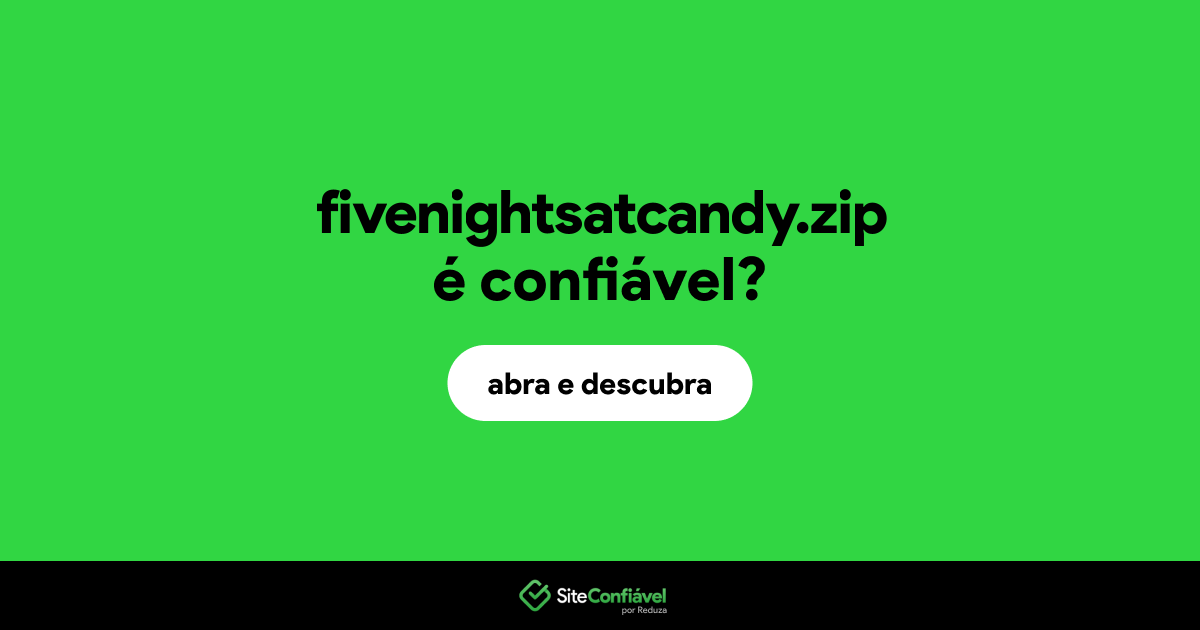 O site fivenightsatcandy.zip é confiável?