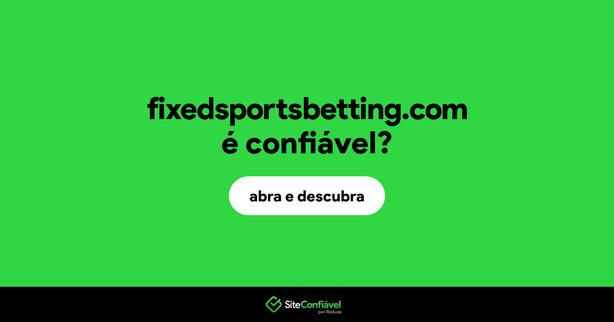 O site fixedsportsbetting.com é confiável?