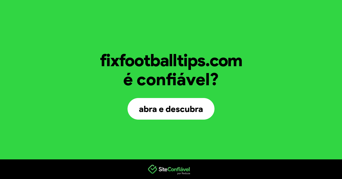 O site fixfootballtips.com é confiável?