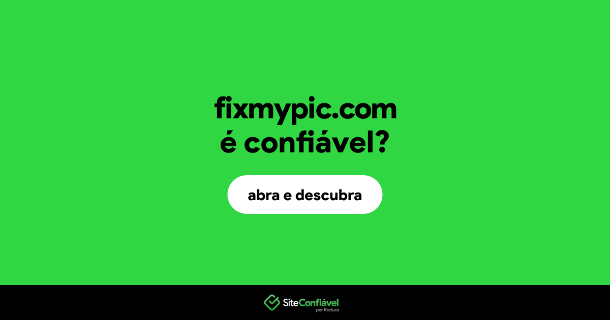 O site fixmypic.com é confiável?