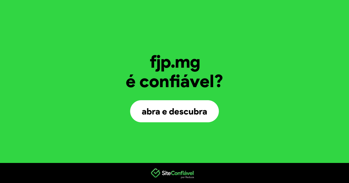 O site fjp.mg é confiável?