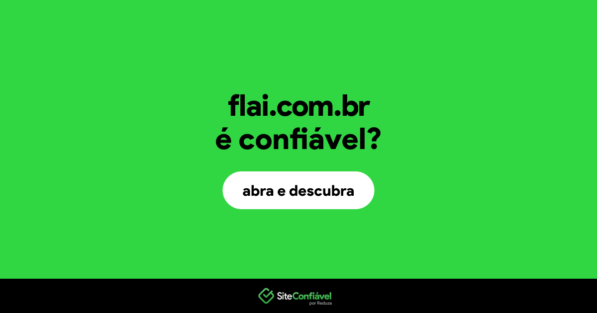 O site flai.com.br é confiável?