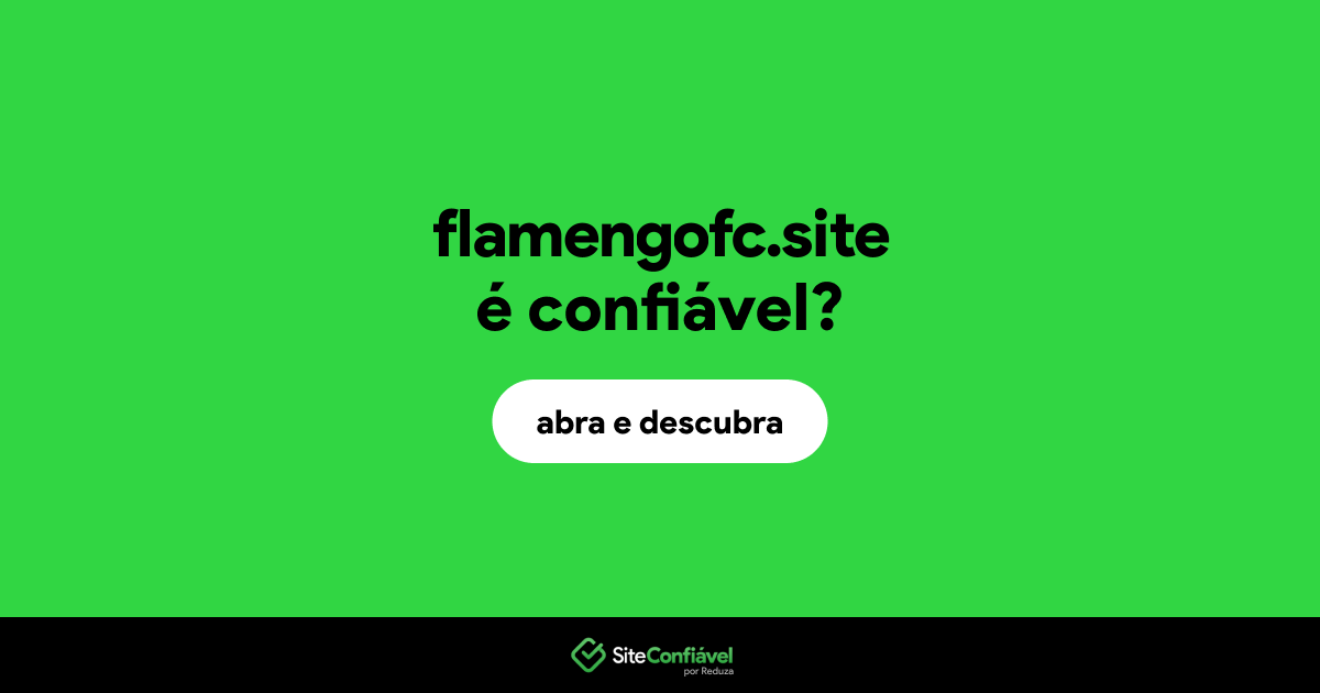 O site flamengofc.site é confiável?