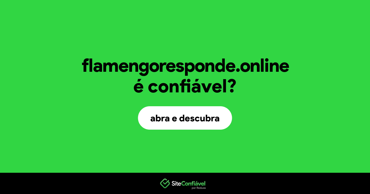 O site flamengoresponde.online é confiável?