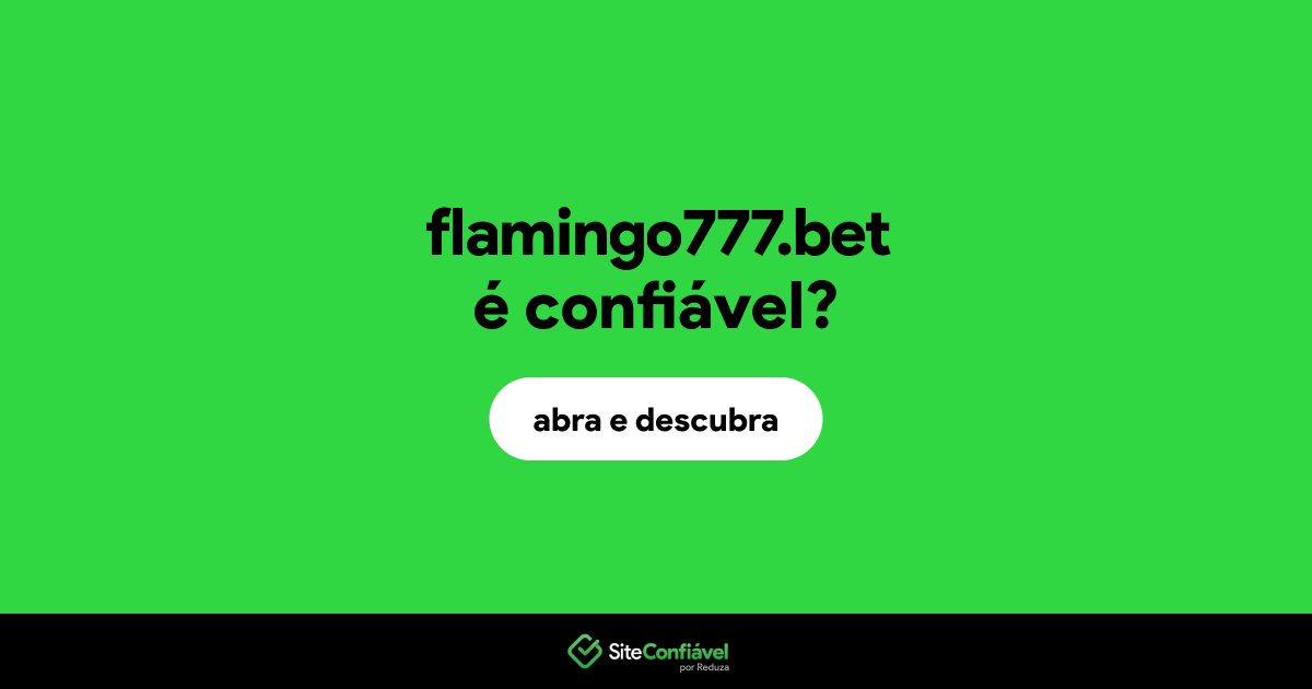 O site flamingo777.bet é confiável?