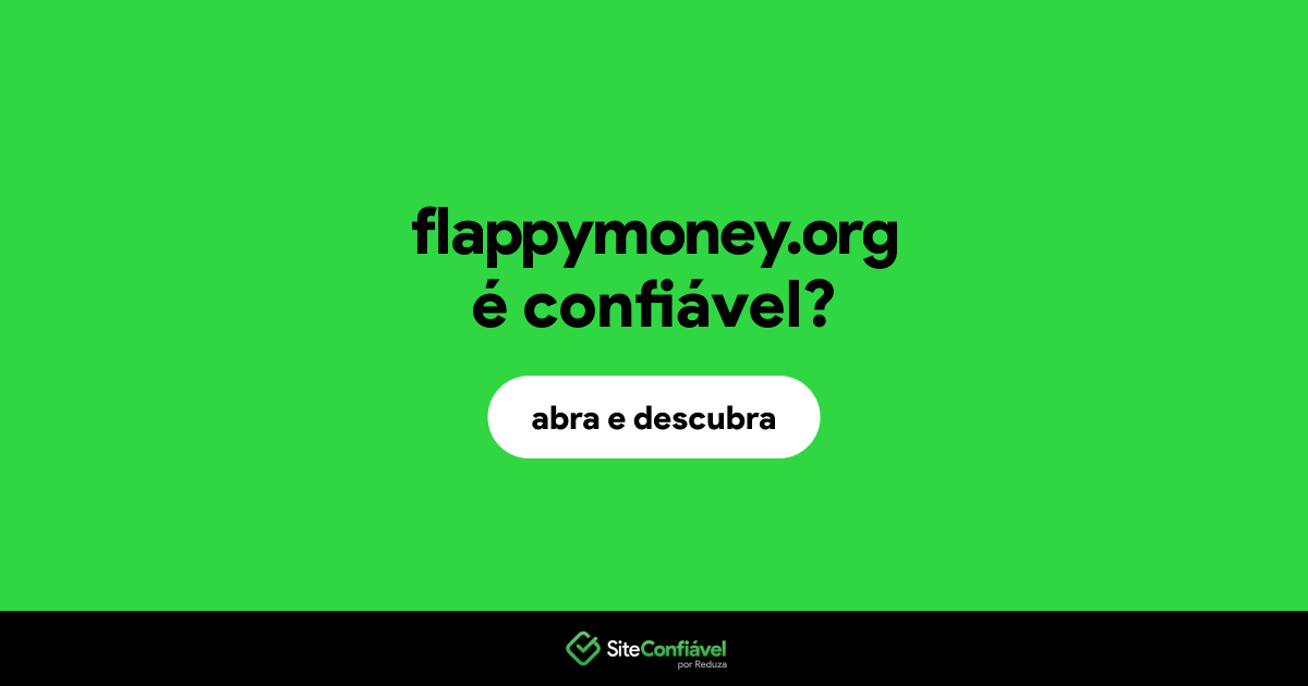 O site flappymoney.org é confiável?