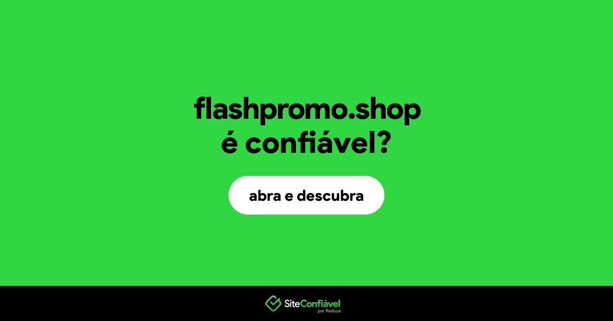 O site flashpromo.shop é confiável?