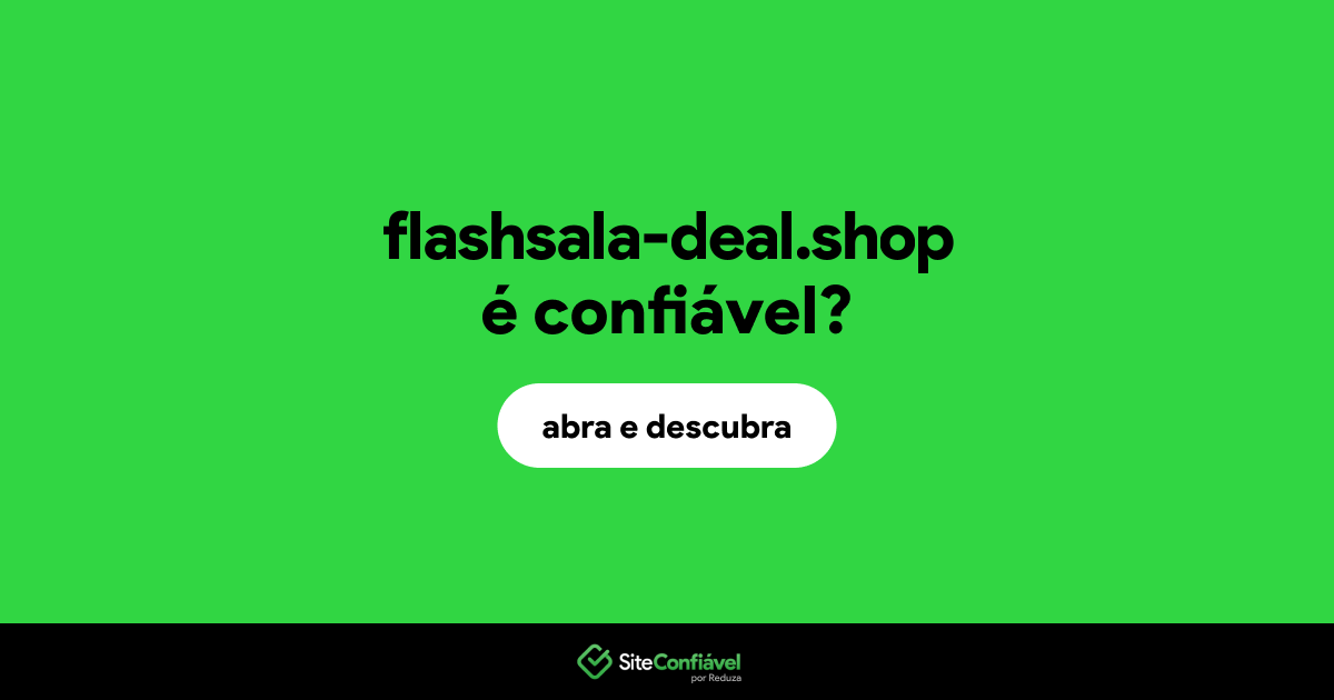 O site flashsala-deal.shop é confiável?