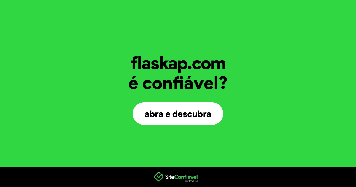 O site flaskap.com é confiável?