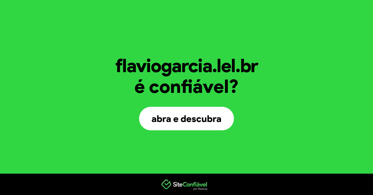 O site flaviogarcia.lel.br é confiável?