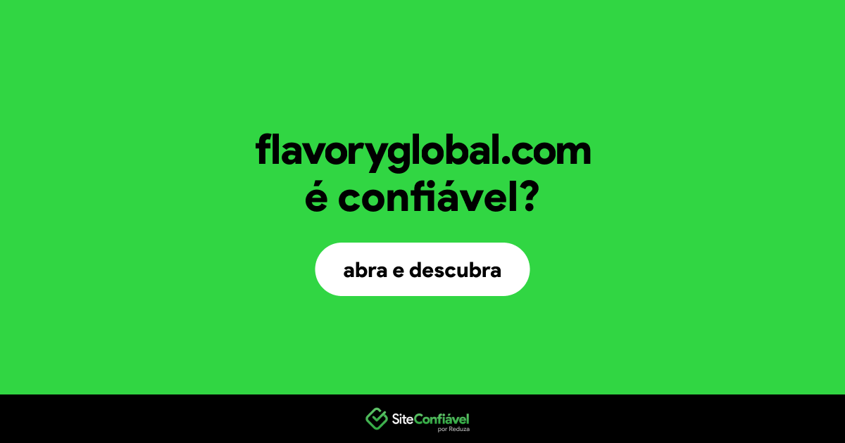 O site flavoryglobal.com é confiável?
