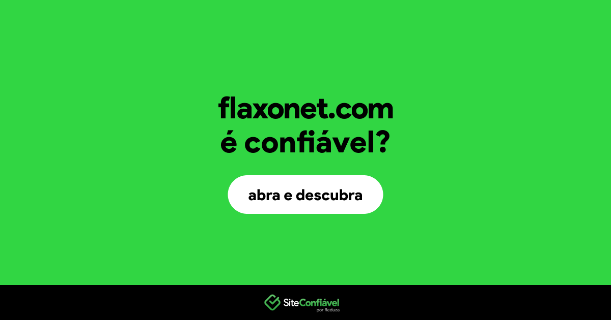 O site flaxonet.com é confiável?