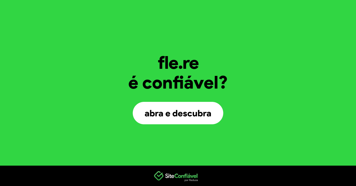 O site fle.re é confiável?