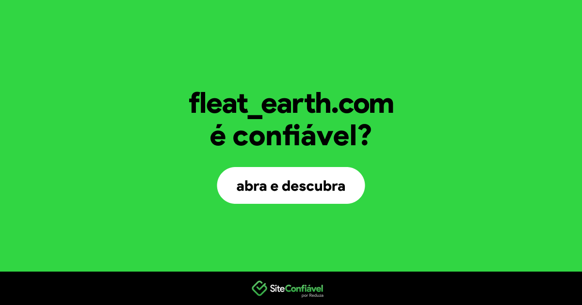 O site fleat_earth.com é confiável?
