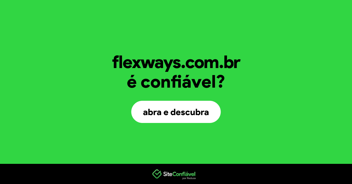 O site flexways.com.br é confiável?