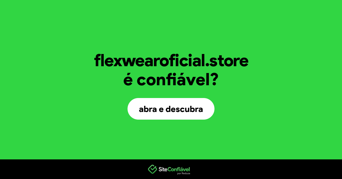 O site flexwearoficial.store é confiável?