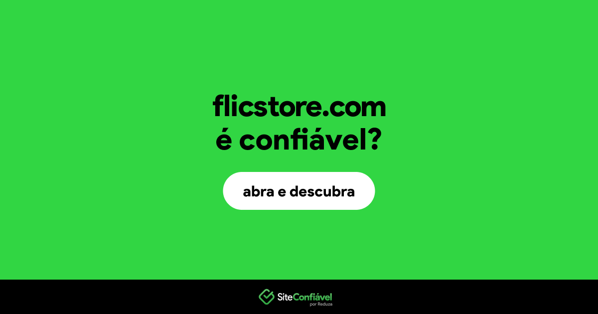 O site flicstore.com é confiável?