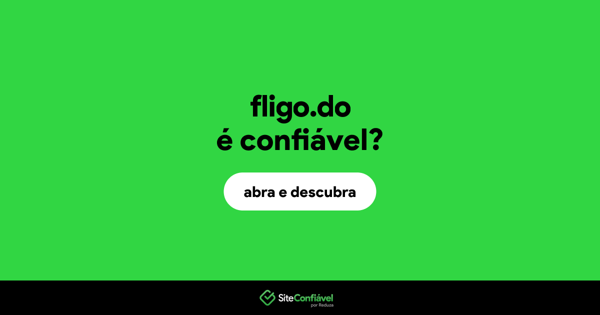 O site fligo.do é confiável?