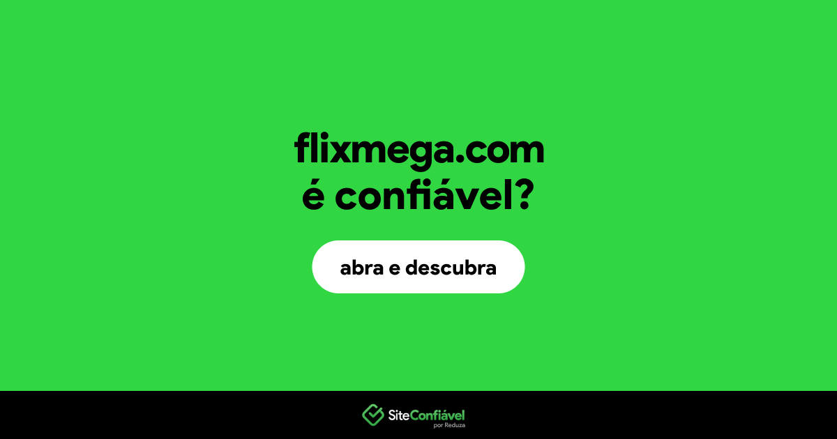 O site flixmega.com é confiável?