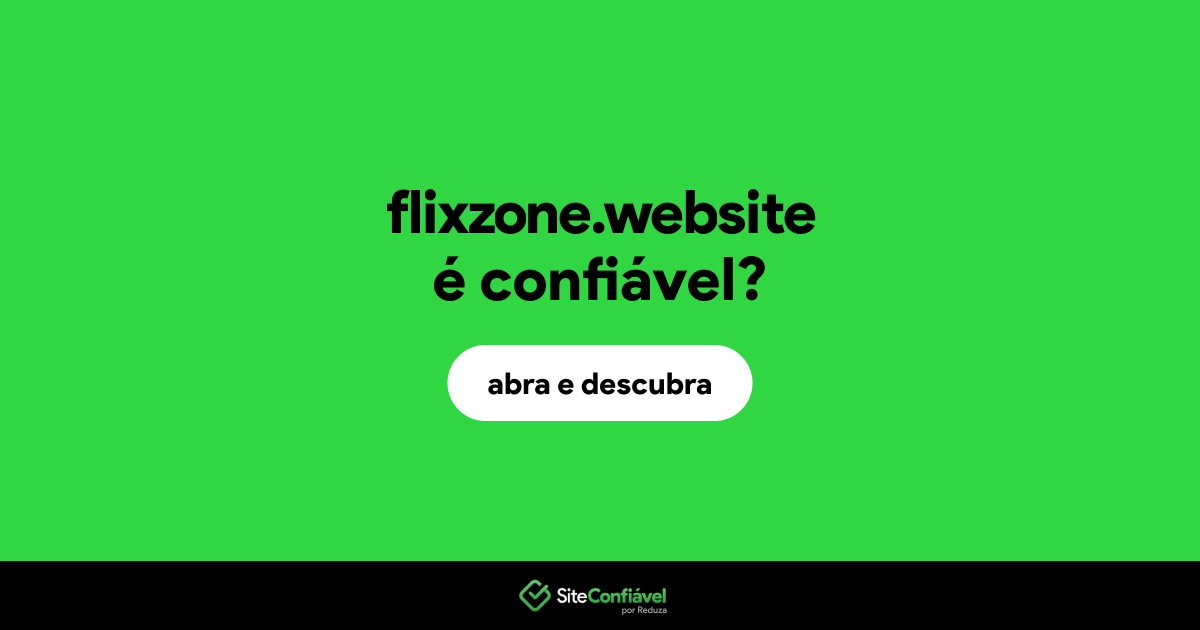 O site flixzone.website é confiável?
