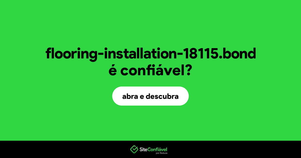O site flooring-installation-18115.bond é confiável?