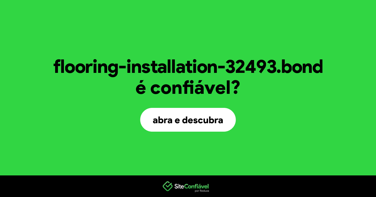 O site flooring-installation-32493.bond é confiável?