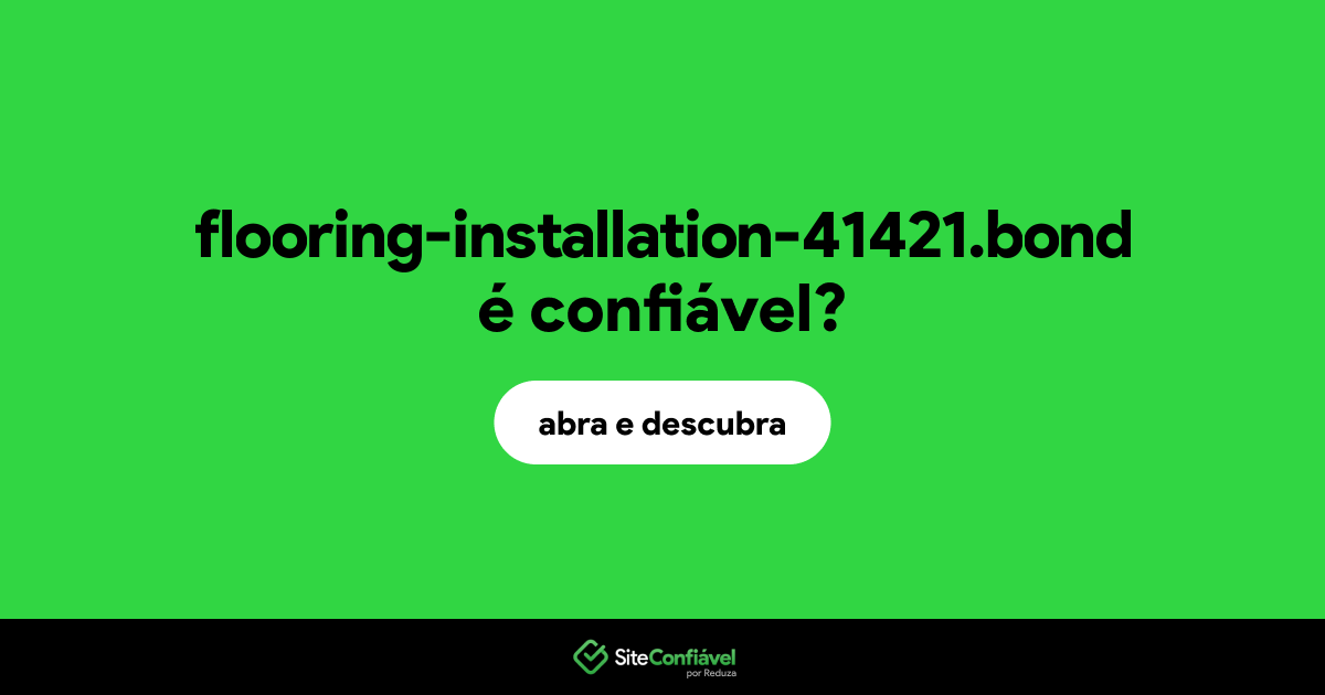 O site flooring-installation-41421.bond é confiável?