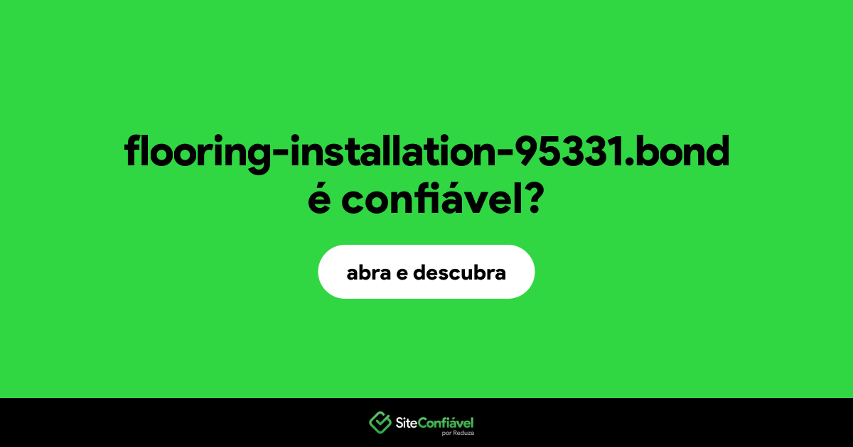 O site flooring-installation-95331.bond é confiável?