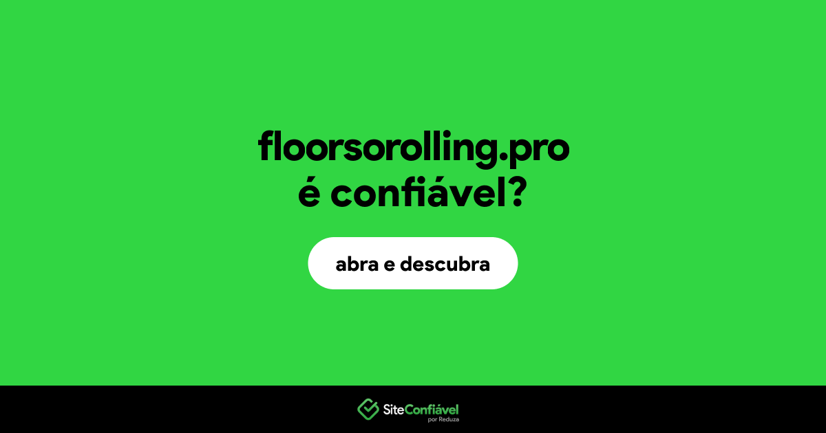 O site floorsorolling.pro é confiável?