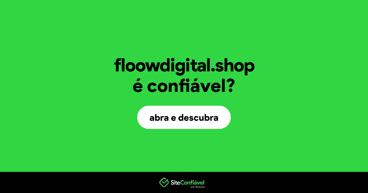 O site floowdigital.shop é confiável?