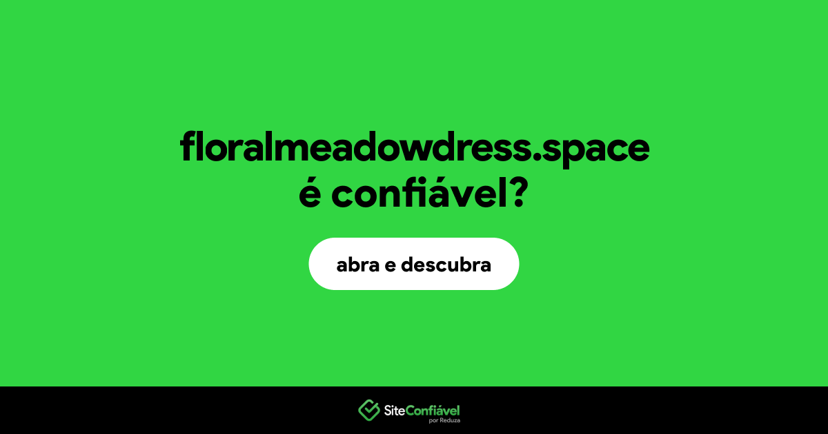 O site floralmeadowdress.space é confiável?