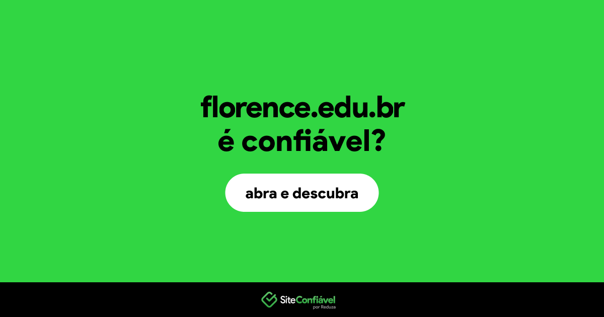 O site florence.edu.br é confiável?