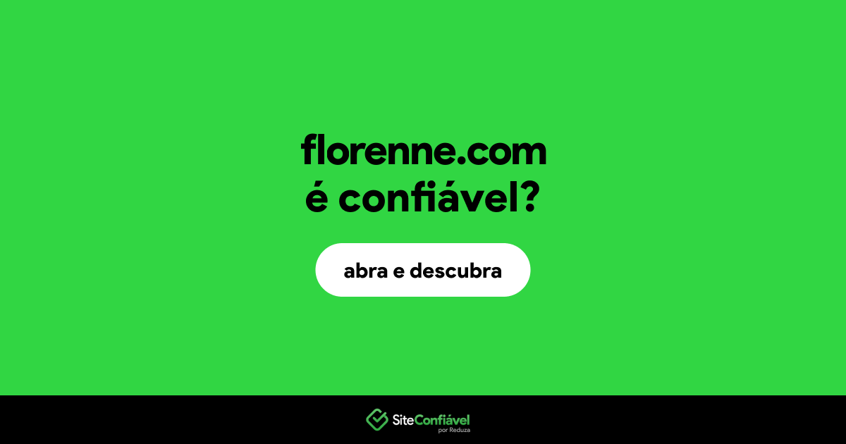 O site florenne.com é confiável?