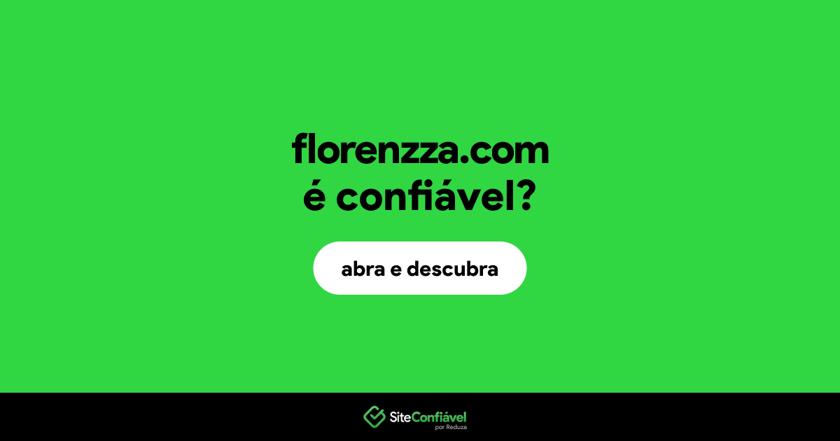 O site florenzza.com é confiável?