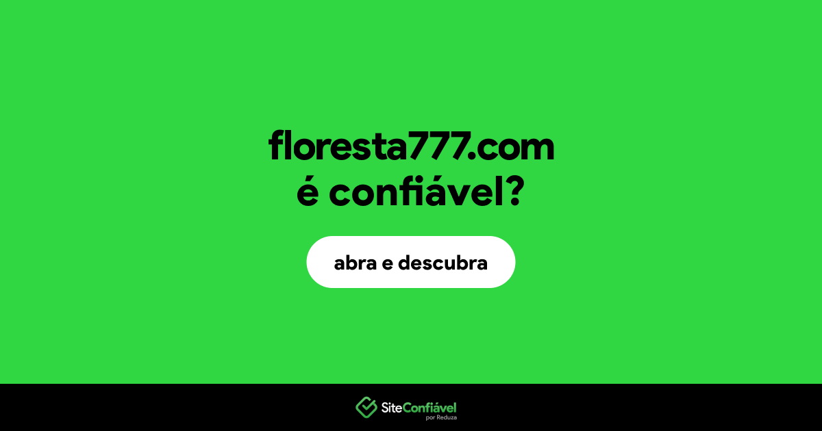 O site floresta777.com é confiável?