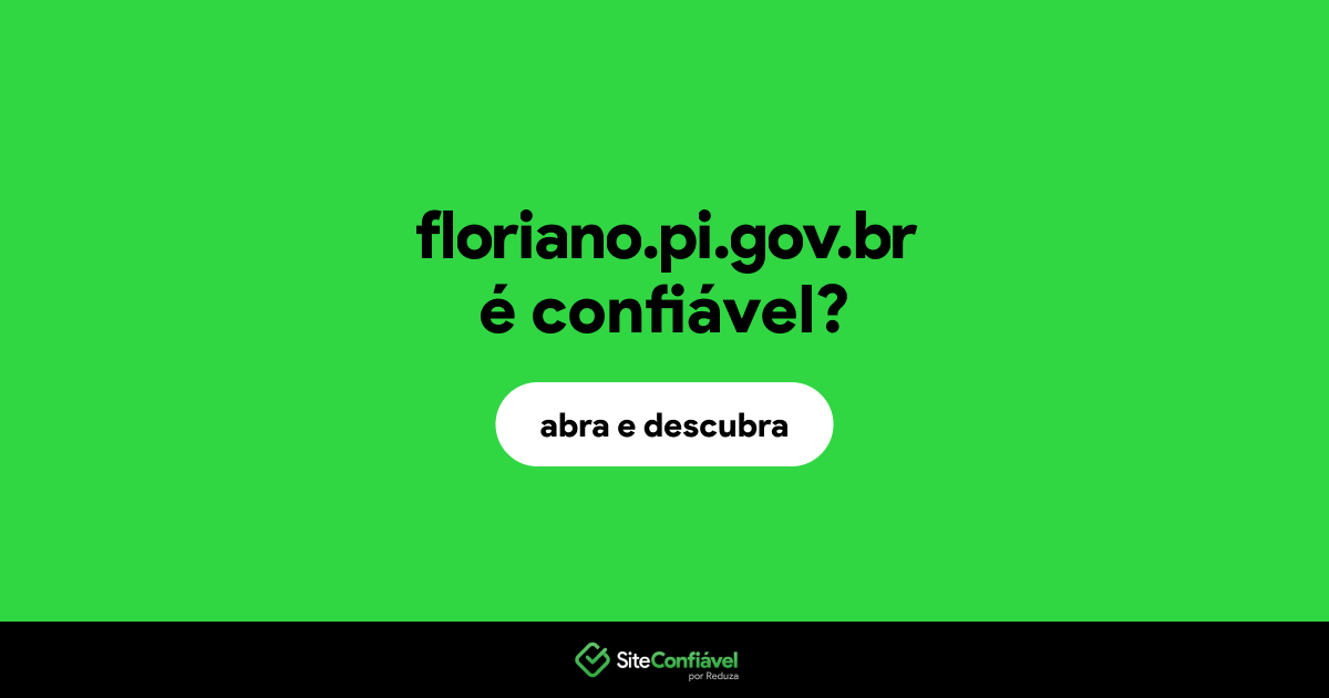 O site floriano.pi.gov.br é confiável?