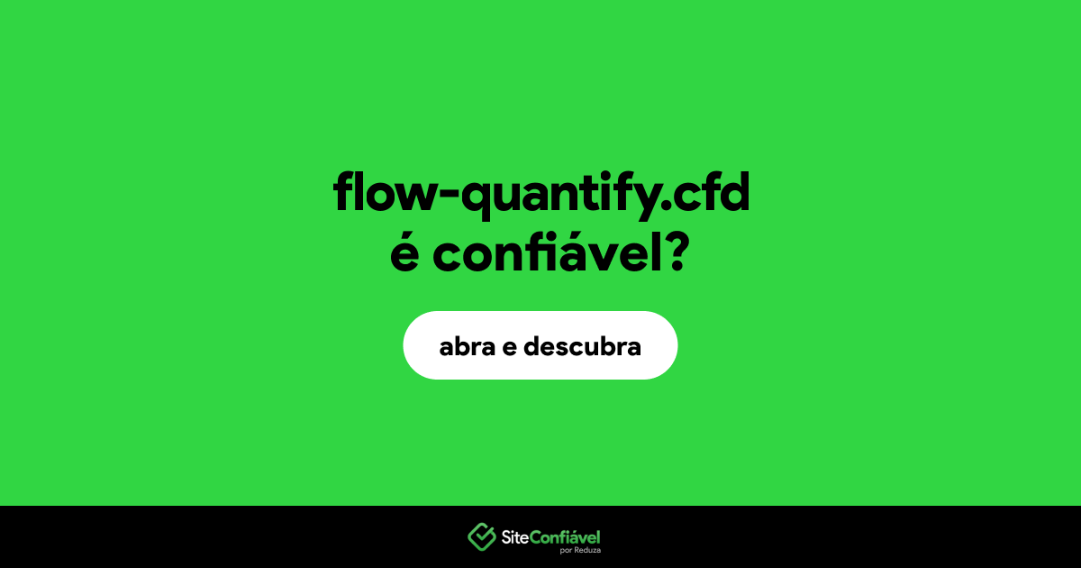 O site flow-quantify.cfd é confiável?