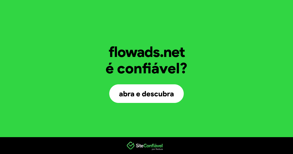 O site flowads.net é confiável?