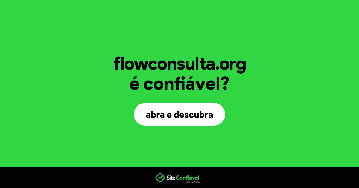 O site flowconsulta.org é confiável?