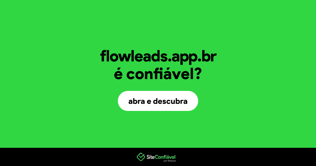 O site flowleads.app.br é confiável?